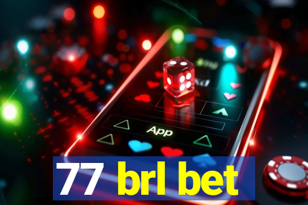 77 brl bet